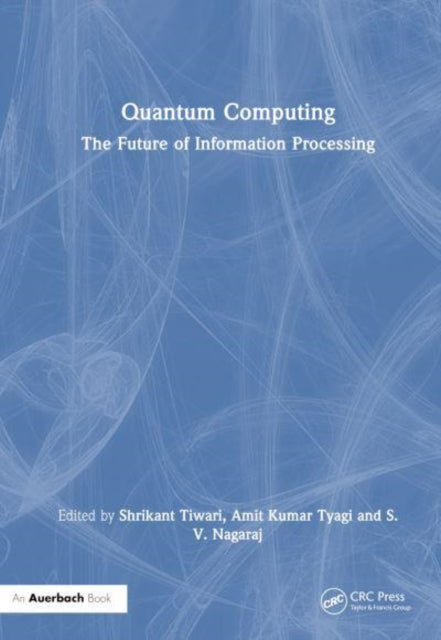 Quantum Computing: The Future of Information Processing