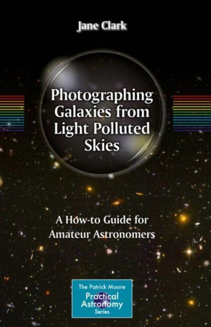 Photographing Galaxies from Light Polluted Skies: A How-to Guide for Amateur Astronomers
