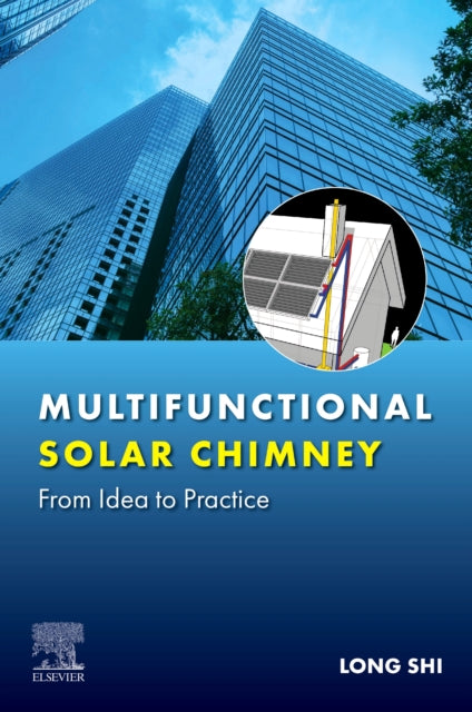 Multifunctional Solar Chimney: From Idea to Practice