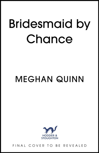 Bridesmaid By Chance: A spicy, steamy, hilarious marriage-of-convenience romcom from the bestselling author, perfect for your sexy romance fix for 2025