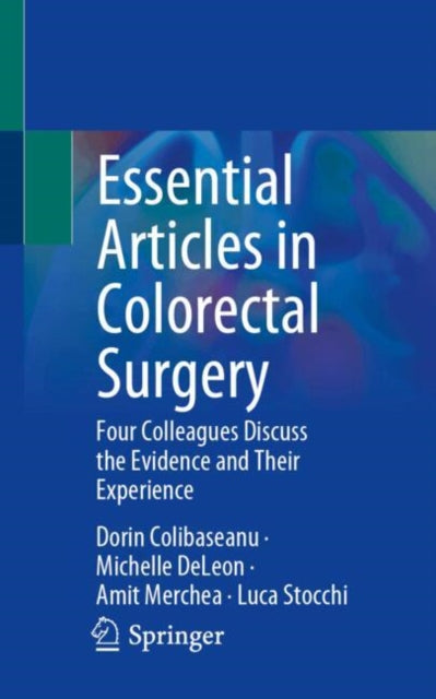 Essential Articles in Colorectal Surgery: Four Colleagues Discuss the Evidence and Their Experience