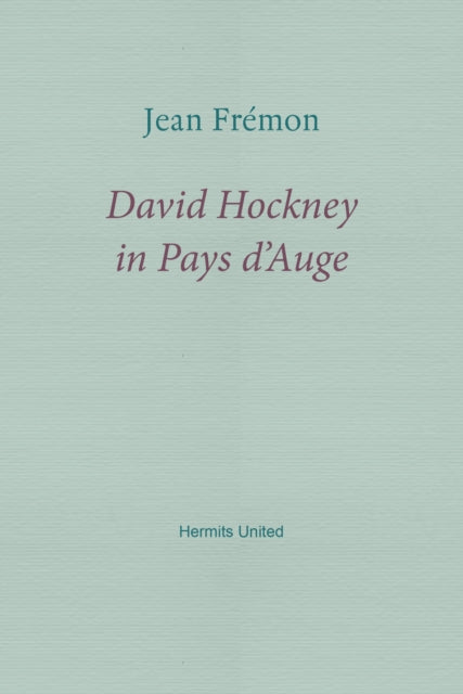 David Hockney in Pays d'Auge