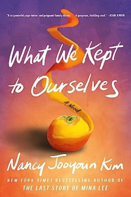 What We Kept to Ourselves: A Novel