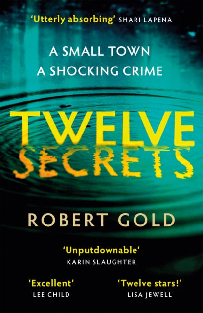 Twelve Secrets: The Sunday Times bestselling thriller everybody is talking about