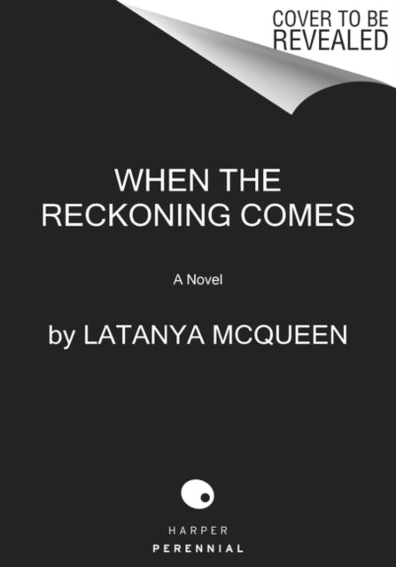 When the Reckoning Comes: A Novel