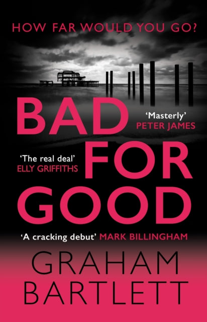 Bad for Good: The must-read crime debut of 2022