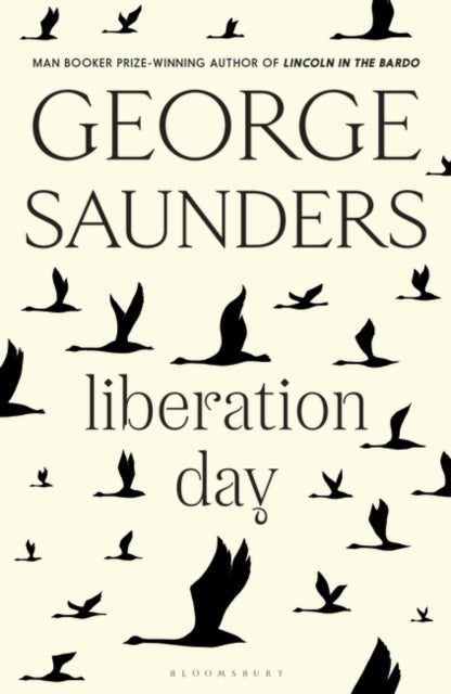Liberation Day: From 'the world's best short story writer' (The Telegraph) and winner of the Man Booker Prize