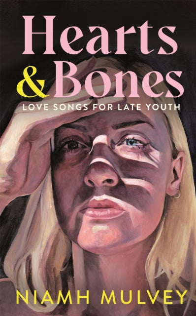 Hearts and Bones: Love Songs for Late Youth