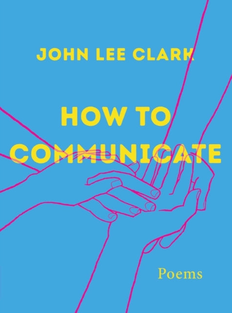 How to Communicate: Poems