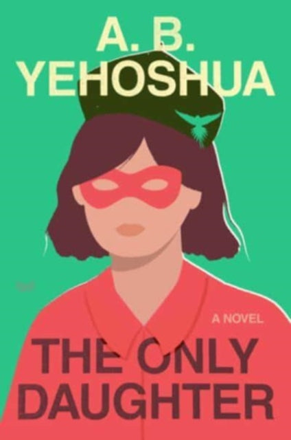The Only Daughter: A Novel