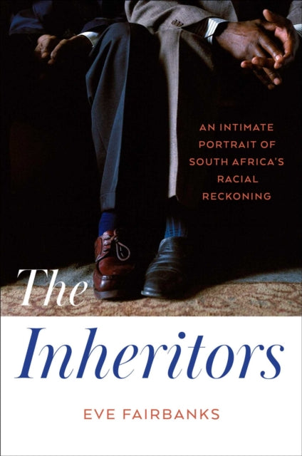 The Inheritors: An Intimate Portrait of South Africa's Racial Reckoning