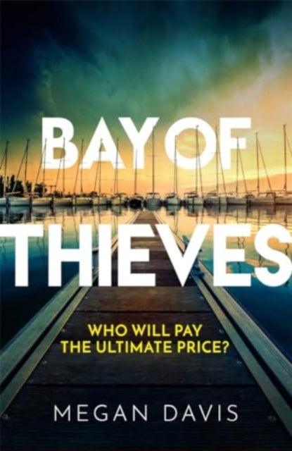 Bay of Thieves: Immerse yourself in the sun-soaked Sunday Times Thriller of the Month