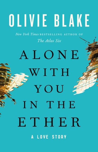 Alone With You in the Ether: A Love Story