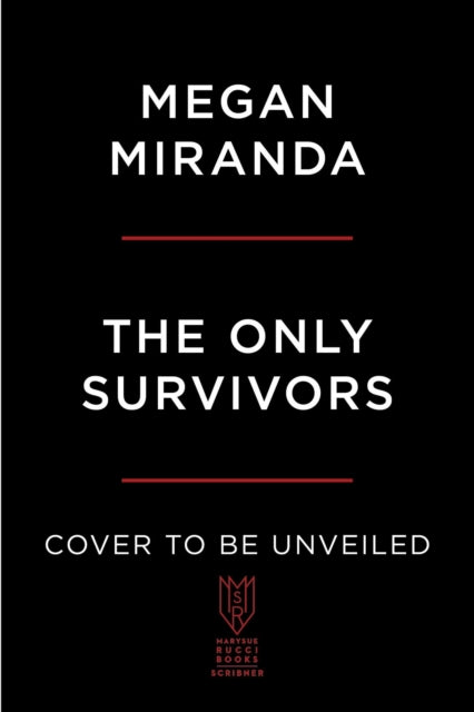 The Only Survivors: A Novel