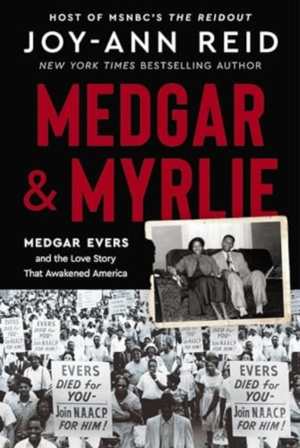 Medgar & Myrlie: Medgar Evers and the Love Story That Awakened America