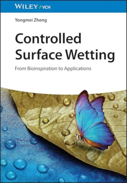 Controlled Surface Wetting: From Bioinspiration to Applications