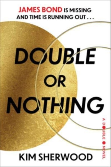 Double or Nothing: James Bond is missing and time is running out