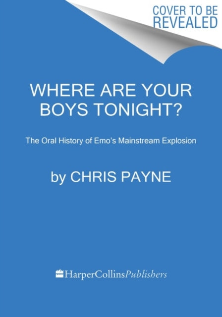 Where Are Your Boys Tonight?: The Oral History of Emo's Mainstream Explosion 1999-2008