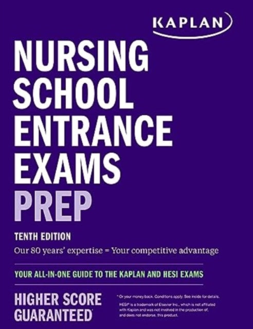 Kaplan Nursing School Entrance Exams Prep: Your All-in-one Guide to the Kaplan and Hesi Exams