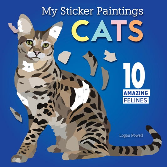 My Sticker Paintings: Cats: 10 Amazing Felines