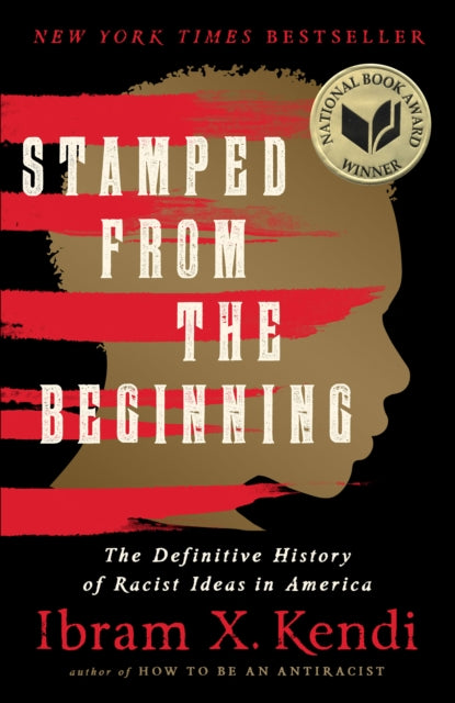 Stamped from the Beginning (Revised Edition): The Definitive History of Racist Ideas in America