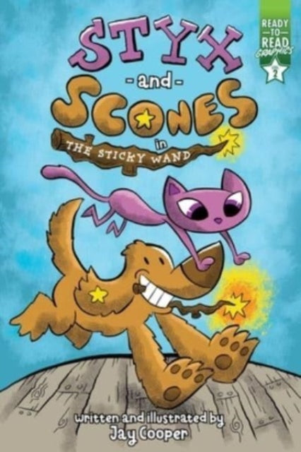 Styx and Scones in the Sticky Wand: Ready-to-Read Graphics Level 2