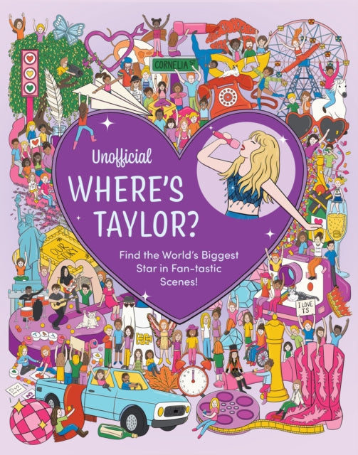 Unofficial Where's Taylor?: Find the World's Biggest Star in Fan-tastic Scenes!