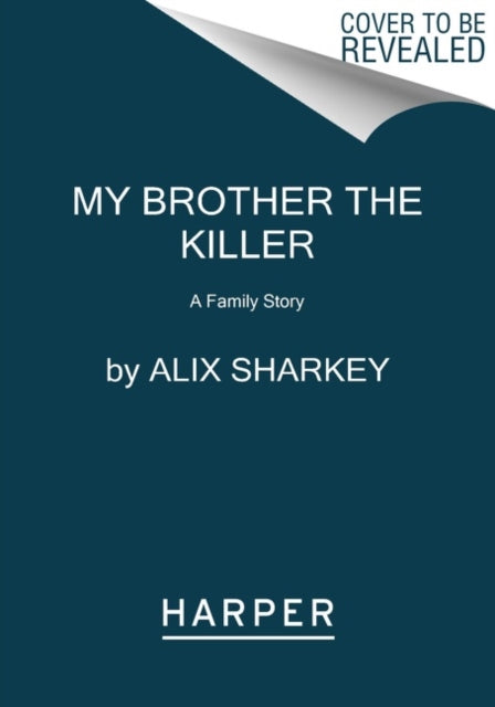 My Brother the Killer: How a Boy Became a Murderer