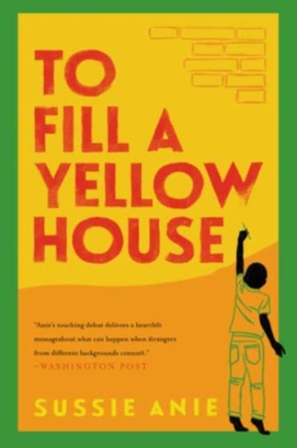To Fill a Yellow House: A Novel