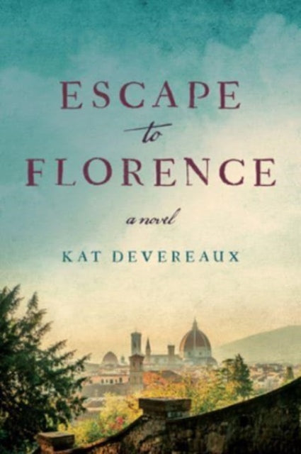 Escape to Florence: A Novel