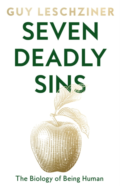 Seven Deadly Sins: The Biology of Being Human