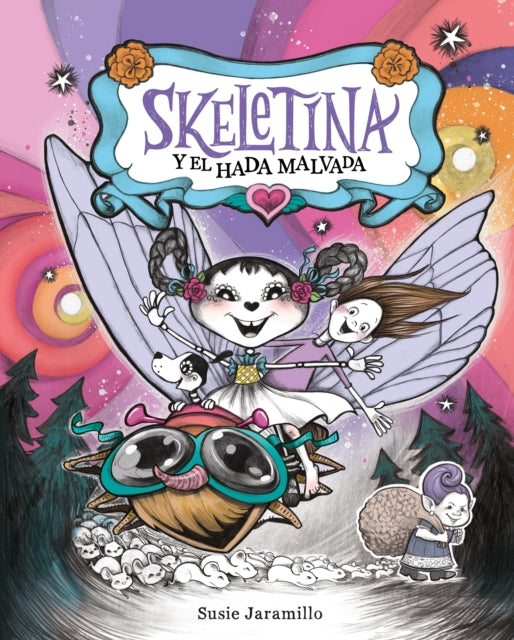 Skeletina y la hada malvada / Skeletina and the Greedy Tooth Fairy