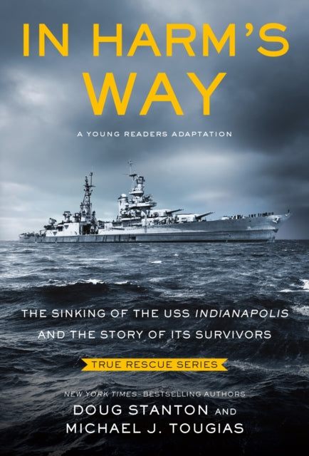 In Harm's Way Young Readers Edition: The Sinking of the USS Indianapolis and the Story of Its Survivors