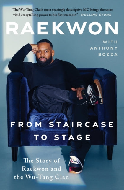 From Staircase to Stage: The Story of Raekwon and the Wu-tang Clan