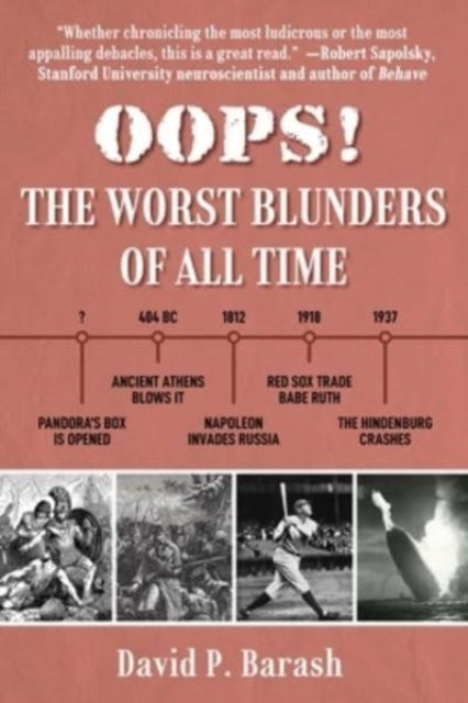 Oops!: The Worst Blunders of All Time: From Pandora's Box to Putin's War