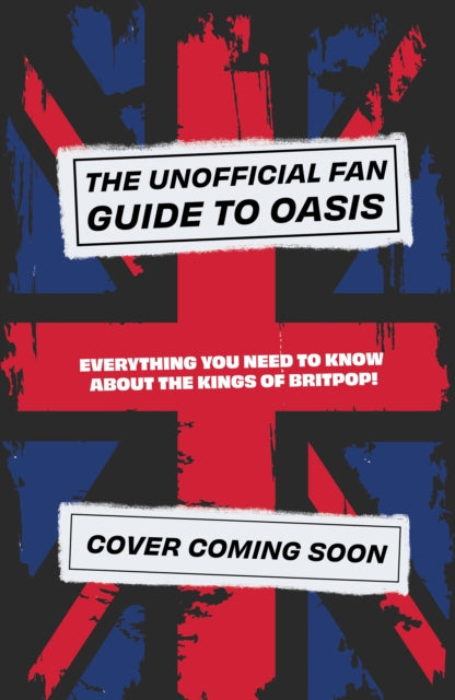 The Unofficial Fan Guide to Oasis: Everything you need to know before the 2025 tour!