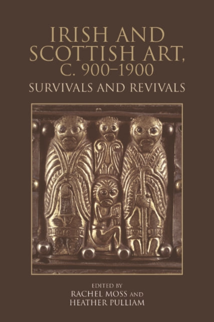 Irish and Scottish Art, c. 900-1900: Survivals and Revivals
