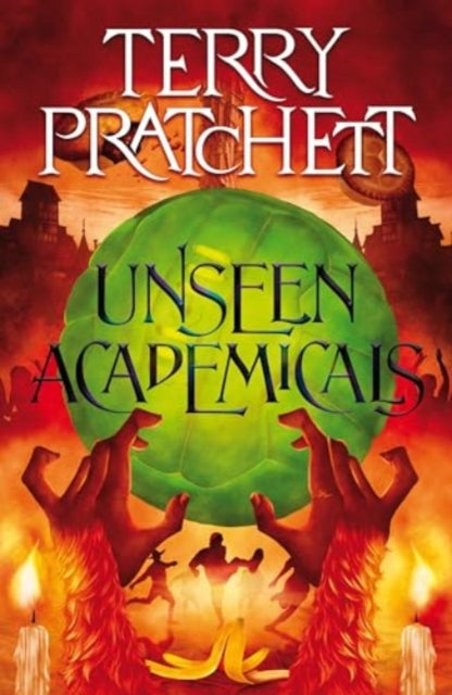 Unseen Academicals: A Discworld Novel