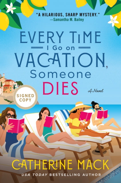 Every Time I Go on Vacation, Someone Dies: A Novel