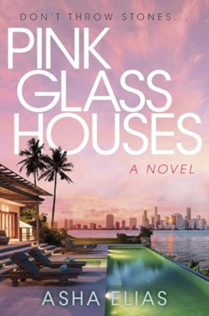 Pink Glass Houses: A Novel