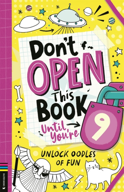 Don’t Open This Book Until You’re 9!: Unlock oodles of fun