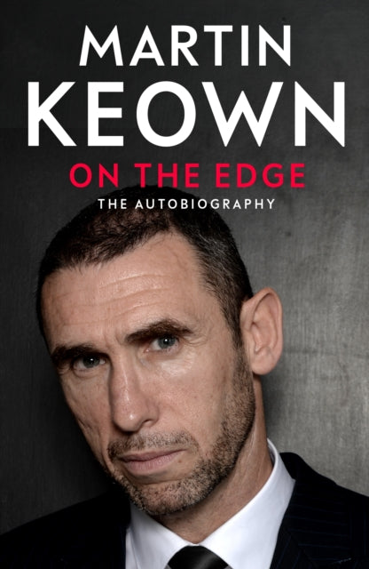 On the Edge: The Autobiography