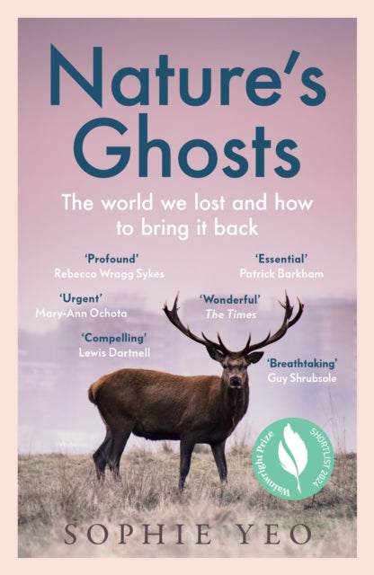 Nature’s Ghosts: The World We Lost and How to Bring it Back