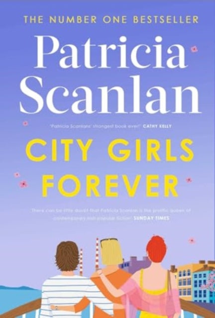 City Girls Forever: 'Warm, comforting and relevant' MARIAN KEYES