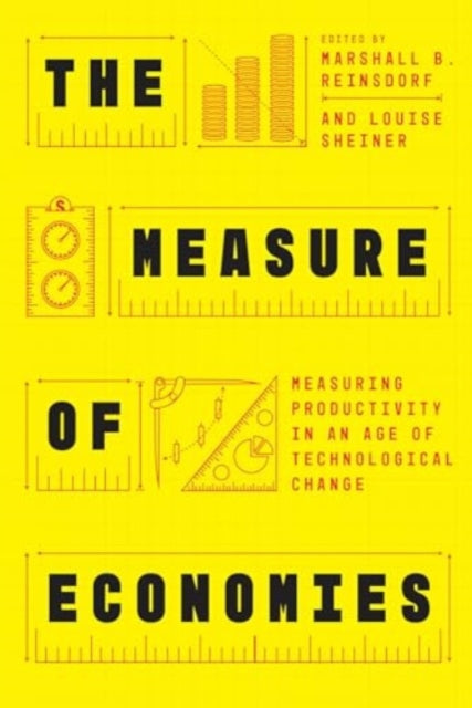 The Measure of Economies: Measuring Productivity in an Age of Technological Change