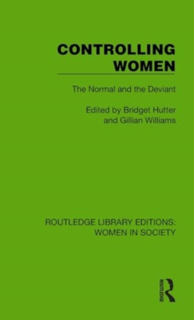 Controlling Women: The Normal and the Deviant