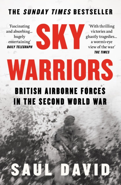 Sky Warriors: British Airborne Forces in the Second World War