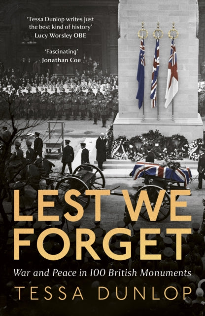 Lest We Forget: War and Peace in 100 British Monuments