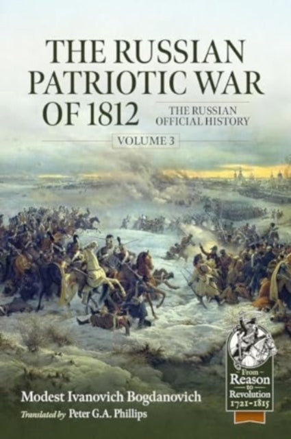 The Russian Patriotic War of 1812 Volume 3: The Russian Official History