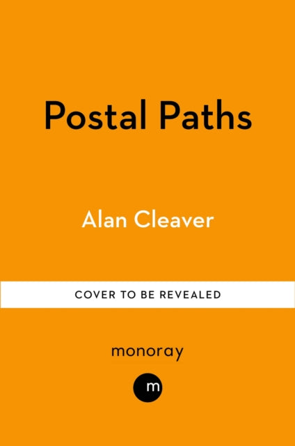 The Postal Paths: Rediscovering Britain’s Forgotten Trails And The People Who Walked Them